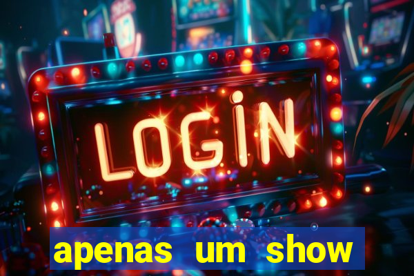 apenas um show pancadaria 2